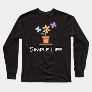 Simple Life - Flower Pot Long Sleeve T-Shirt